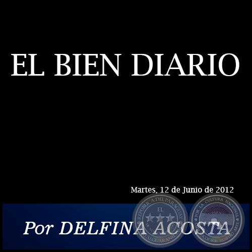 EL BIEN DIARIO - Por DELFINA ACOSTA - Martes, 12 de Junio de 2012